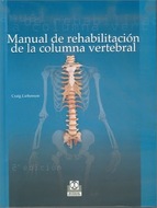 Manual de rehabilitación de la columna vertebral - Craig Lie [49 MB | PDF | Español | 522 pg]